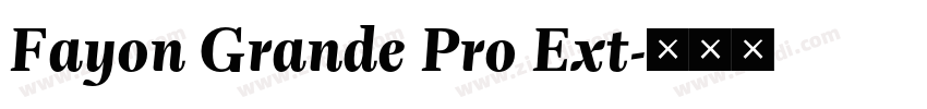 Fayon Grande Pro Ext字体转换 Fayon Grande Pro Ext字体转换